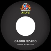 Gábor Szabó - Song of Injured Love