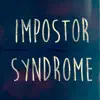 Impostor Syndrome - Single album lyrics, reviews, download