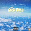 Good Times - Single