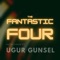 The Fantastic Four (feat. Ugur Gunsel) - Kutay Yavuz lyrics