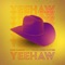 Yeehaw (feat. Willie Jones & Rynn) - Love Harder lyrics