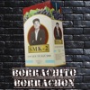 Borrachito, Borrachón (de "Los Que Te Dan Sed") - Single