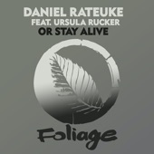 Daniel Rateuke,Ursula Rucker - Or Stay Alive