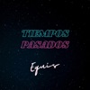 Equis - Tiempos Pasados