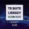 Te Bote (Jersey Club Mix) - Jersey Club lyrics