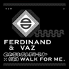 Vaz & Ferdinand - Walk for Me artwork