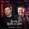 Só Com a Roupa do Corpo (feat. Edson Lima) - Single