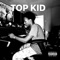 Top Kid - Jay Trinity lyrics