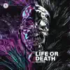 Life or Death - Single album lyrics, reviews, download