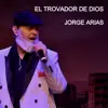 El Trovador de Dios album lyrics, reviews, download