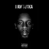 I Am Tonka album lyrics, reviews, download