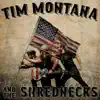 Tim Montana and the Shrednecks album lyrics, reviews, download