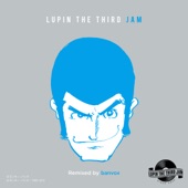 THEME FROM LUPIN Ⅲ 2015 - LUPIN the THIRD JAM Remixed by banvox artwork