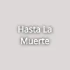 Hasta la Muerte - Single album lyrics, reviews, download