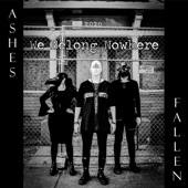 Ashes Fallen - We Belong Nowhere