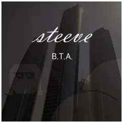 B.T.A. - Single by Steeve album reviews, ratings, credits