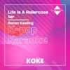 Life Is A Rollercoaster : Originally Performed By Ronan Keating (Karaoke Verison) - Single