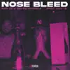 Stream & download Nose Bleed - Single