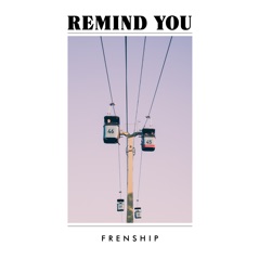 Remind You (Edit) - Single