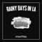 Rainy Days in LA - RicharddSly lyrics