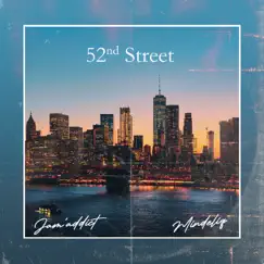 52nd Street - Single by Mindeliq & Jam'addict album reviews, ratings, credits
