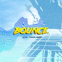 Bounce - Single by Blaze & Oohdem Beatz album reviews, ratings, credits