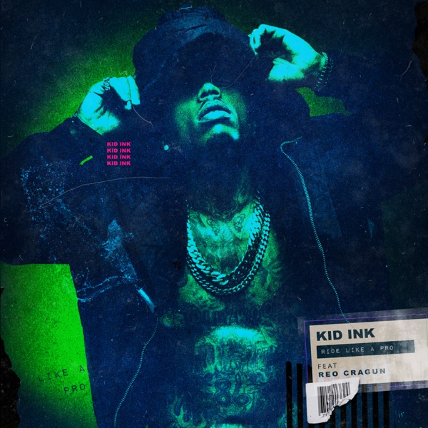 Ride Like a Pro (feat. Reo Cragun) - Single - Kid Ink