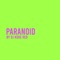 Paranoid - DJ Kode Red lyrics