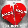 Amor Focup - Single album lyrics, reviews, download