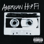 American Hi-Fi - Flavor of the Weak