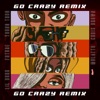 Go Crazy (Remix) [feat. Future, Lil Durk & Mulatto] - Single