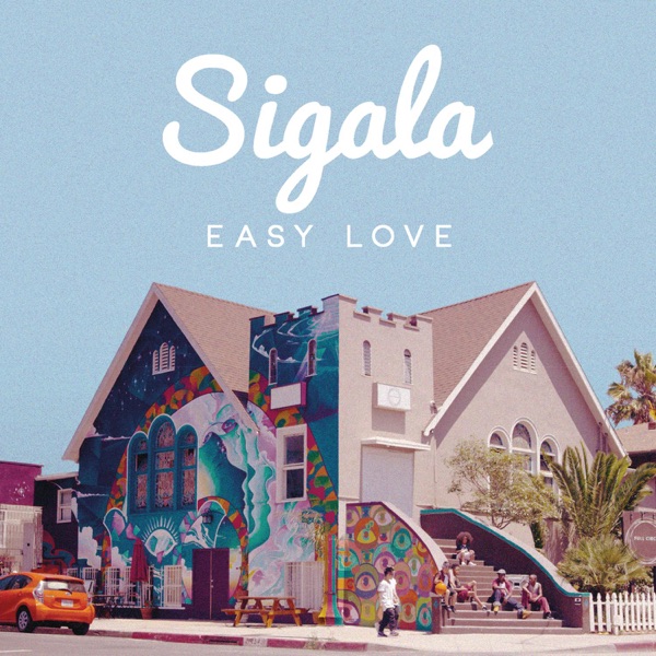 Easy Love - Single - Sigala