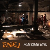 Enej - Może Będzie Lepiej