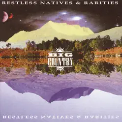 Restless Natives & Rarities - Big Country