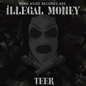 TEEK - Illegal Money