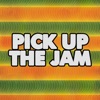 Pick Up the Jam - Single