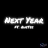 Next Year (feat. QueTee) - Single, 2020
