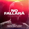 Stream & download No Fallará (Remix) [feat. Alex Zurdo, Ander Bock, Musiko, Madiel Lara, Lizzy Parra & Indiomar] - Single