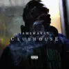 Clubhouse - Single album lyrics, reviews, download
