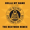 Holla My Name (feat. P DIGSSS) [The Nextmen Remix] - Single