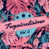 Tropicalísimo, Vol. 2