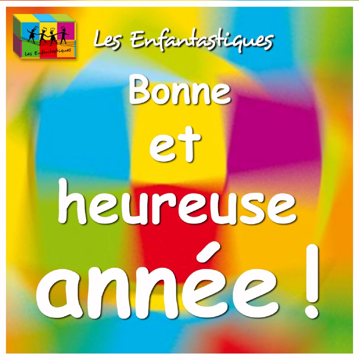 Les Enfantastiques Bonne Et Heureuse Annee Bonne et heureuse année ! - Single par Les Enfantastiques sur Apple Music