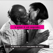O Amor é um Segredo Zé Renato canta Paulinho da Viola artwork