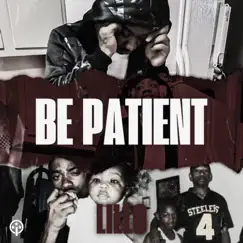 Be Patient - EP by LIL LO album reviews, ratings, credits