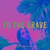 To the Grave - Single