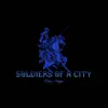Soldiers of a City (feat. Chris Sligh) - Single album lyrics, reviews, download