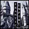 Frantic Empire - Single album lyrics, reviews, download