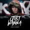 Just Wanna (Wideboys Screwface Mix) - Joel Corry lyrics