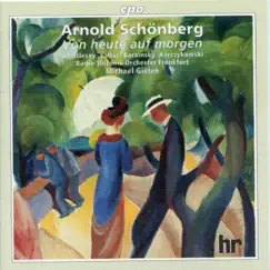 Schoenberg: Von Heute auf Morgen, Op. 32 by Richard Salter, Michael Gielen, hr-Sinfonieorchester, Christine Whittlesey, Ryszard Karczykowski & Annabelle Hahn album reviews, ratings, credits