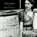 Gillian Welch - One More Dollar